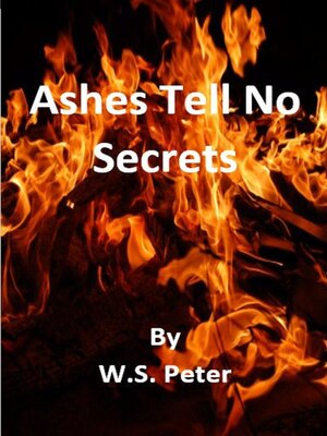 cover image of Ashes Tell No Secrets